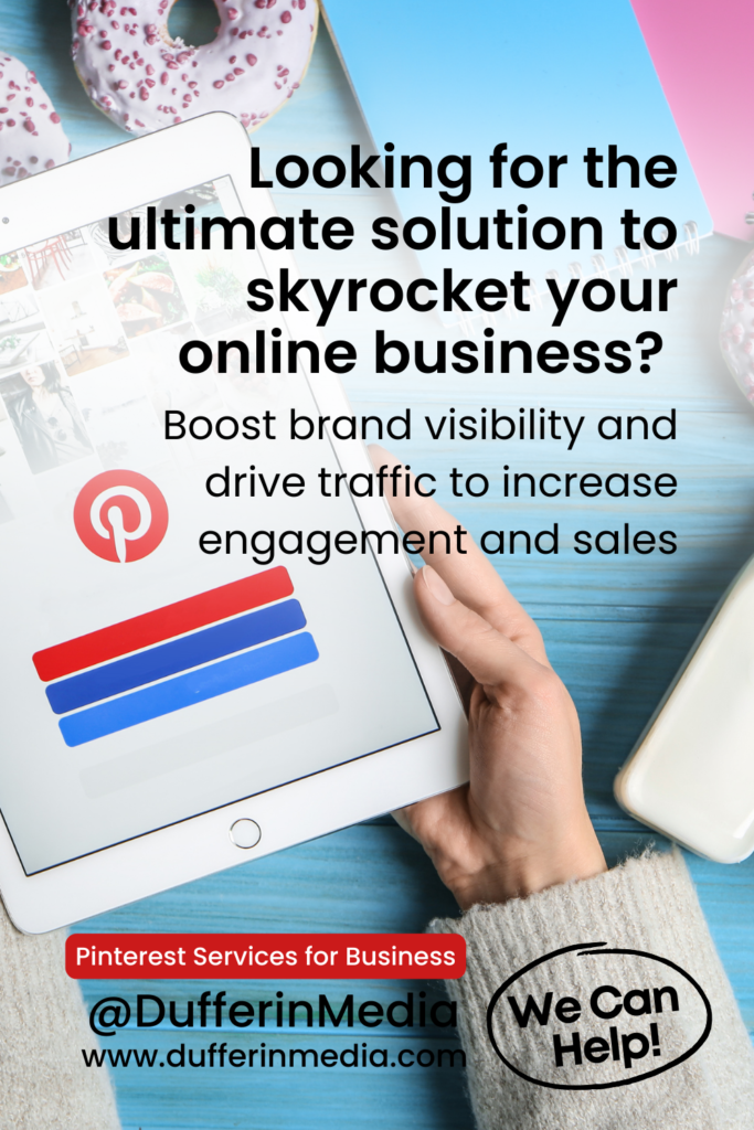 Looking for the ultimate solution to skyrocket your online business? | PINTEREST SERVICES | @DufferinMedia