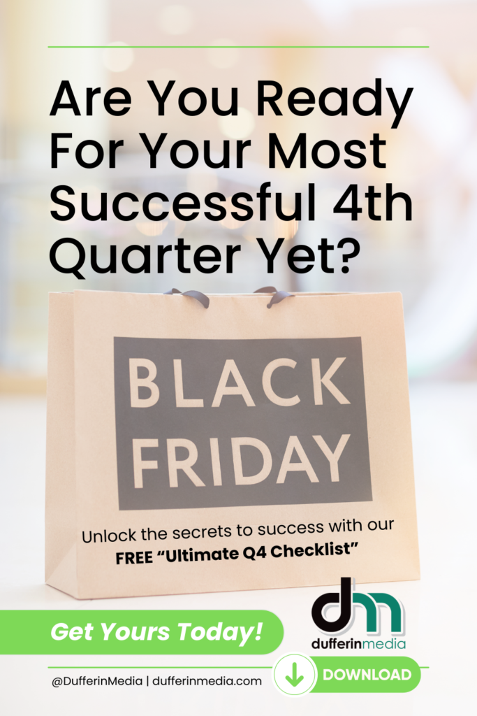 Are You Ready for Your Most Successful 4th Quarter Yet? | Dufferin Media | Preparing for a Busy 4th Quarter | BLOG POST