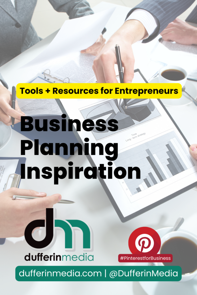 Tools and Resources for Entrepreneurs | Business Planning Inspiration | Dufferin Media | Pinterest Account