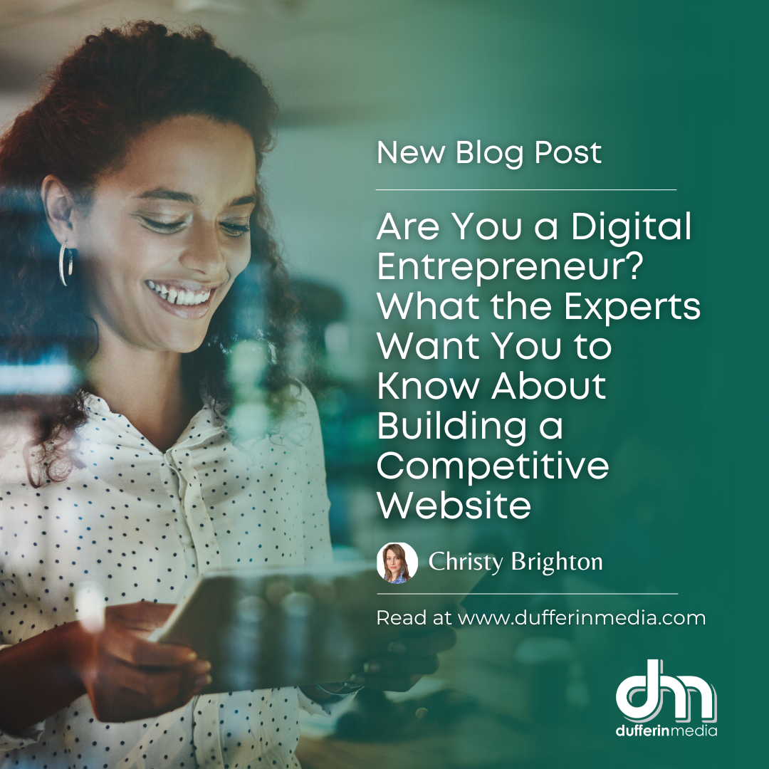 Woman using a digital device | Digital Marketing Agency - Are You a Digital Entrepreneur - What the Experts Want You to Know About Building a Competitive Website | BLOG POST | @DufferinMedia